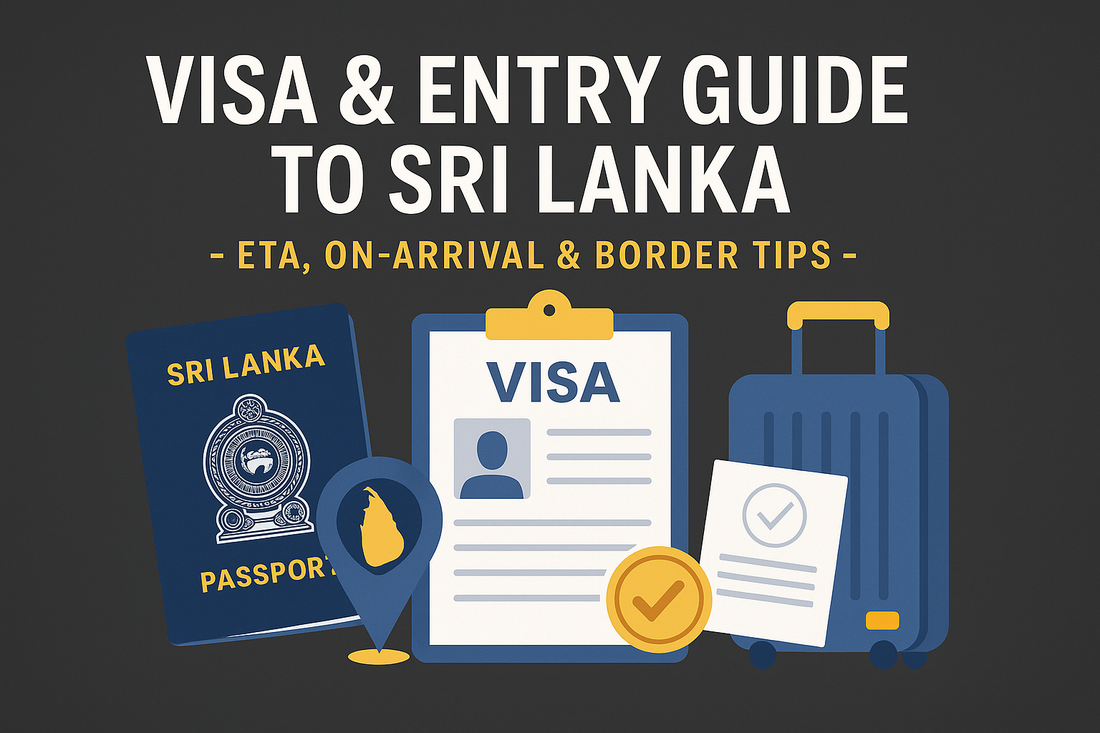 VISA & ENTRY GUIDE TO SRI LANKA — ETA, ON-ARRIVAL & BORDER TIPS