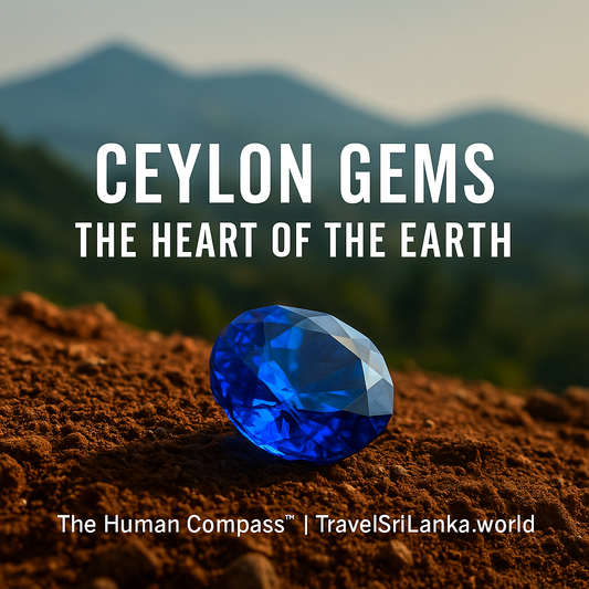 The Spark of the Earth — Ceylon Gems and the Global Journey